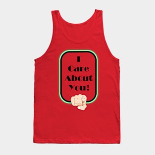 I Care About You! Tank Top